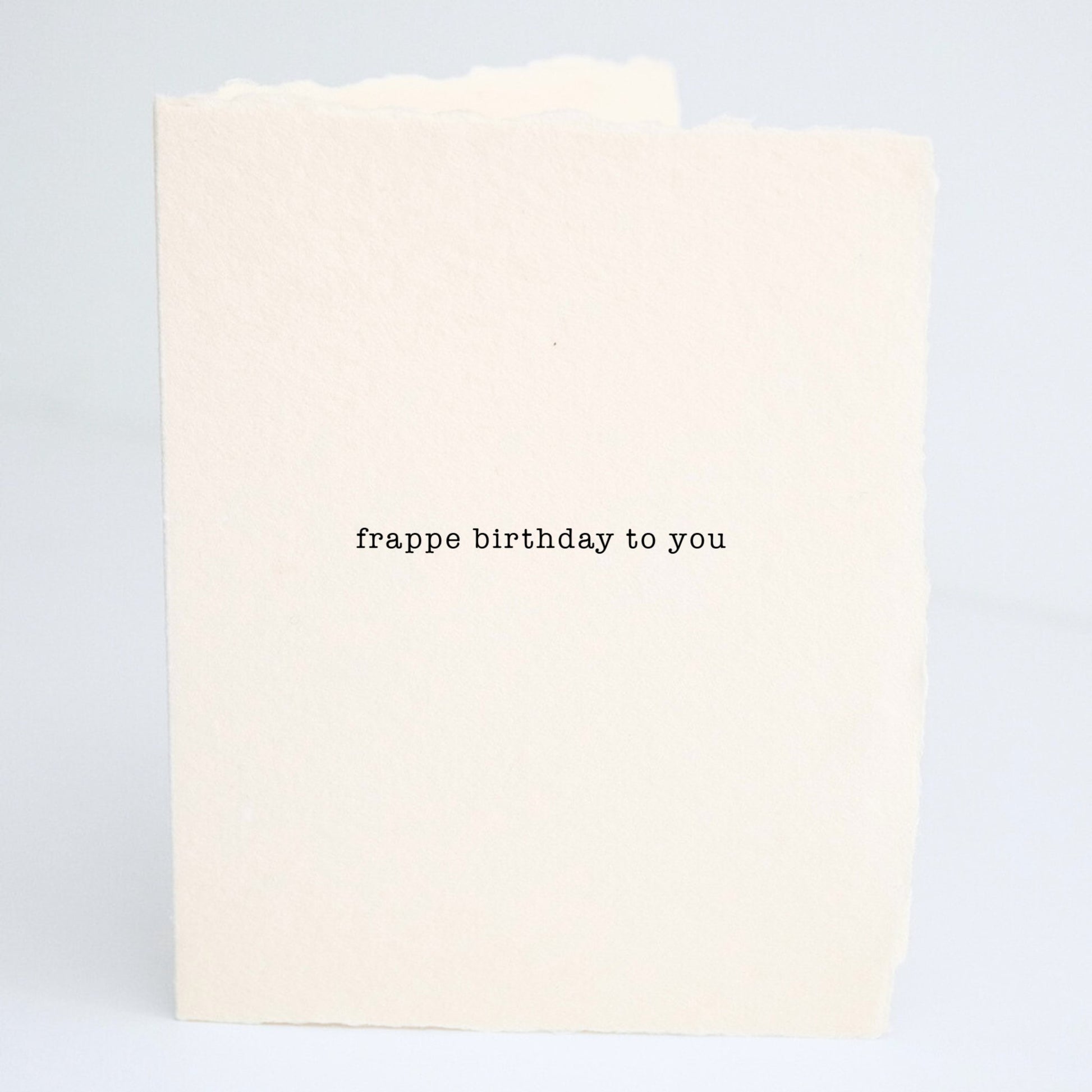 "Frappe Birthday to You" | Birthday Greeting Card - Wellaine