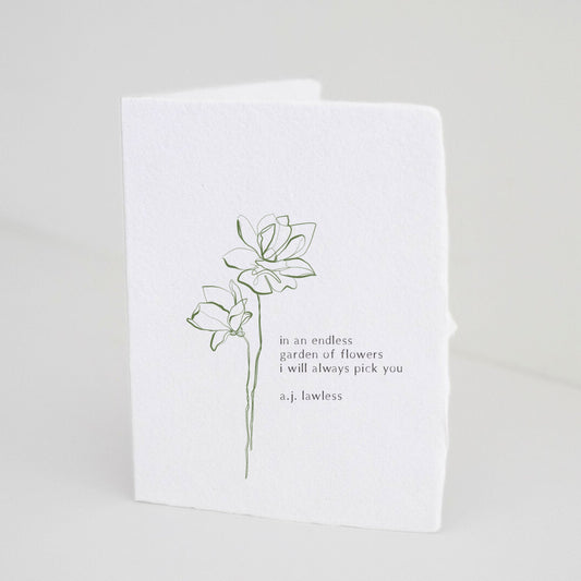 "In an Endless Garden, I Will Always Pick You" | Floral Love Greeting Card - Wellaine